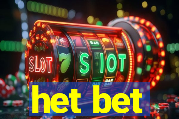 het bet